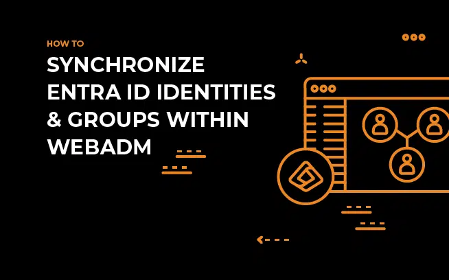 Synchronisierung von Entra ID Identitäten und Gruppen in Webadm